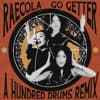 RaeCola - Go Getter (A Hundred Drums Remix)