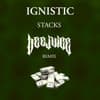 IGNISTIC - STACKS (BEEJUICE REMIX)