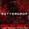MATTERDROP