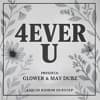 GLOWER & MAY - 4EVER U (FREE DOWNLOAD)